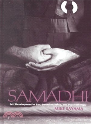 Samadhi ― Self Development in Zen, Swordsmanship and Psychotherapy