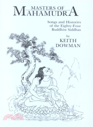 Masters of Mahamudra ― Songs and Histories of the Eighty-Four Buddhist Siddhas