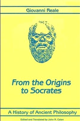 From the Origins to Socrates ─ A History of Ancient Philosophy