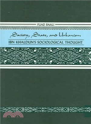 Society, State, and Urbanism ─ Ibn Khaldun's Sociological Thought