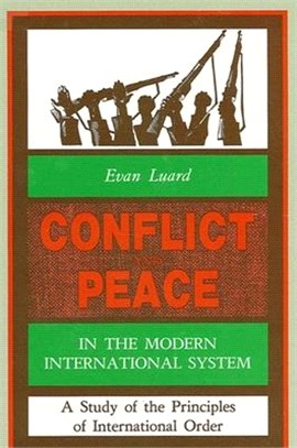 Conflict and Peace in the Modern International System a Study of the Principles of International Order