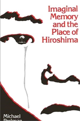 Imaginal Memory and the Place of Hiroshima