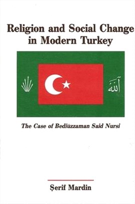 Religion and Social Change in Modern Turkey ― The Case of Bediuzzaman Said Nursi