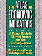 The Atlas of Economic Indicators: A Visual Guide to Market Forces and the Federal Reserve