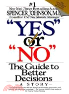 Yes or No ─ The Guide to Better Decisions