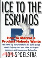 Ice to the Eskimos ─ How to Market a Product Nobody Wants