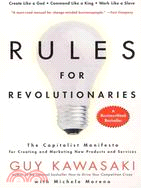 Rules for Revolutionaries ─ The Capitalist Manifesto for Creating and Marketing New Products and Services