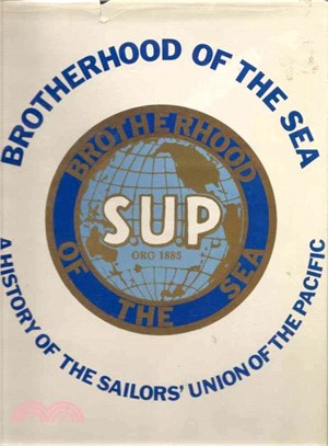 Brotherhood of the Sea ― A History of the Sailors' Union of the Pacific, 1885-1985