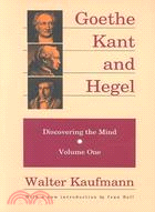 Goethe, Kant, and Hegel: Discovering the Mind