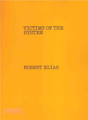 Victims of the System ― Crime Victims and Compensation in American Politics and Criminal Justice