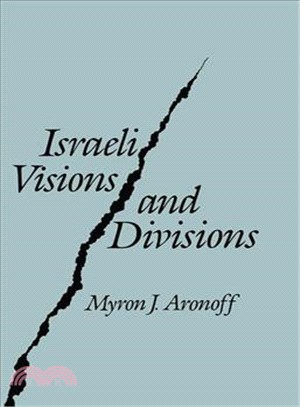 Israeli Visions and Divisions ― Cultural Change and Political Conflict