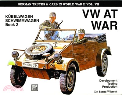 German Trucks and Cars in WWII Vol VII: VW At War Book 2 Kubelwagen/Schwimmwagen