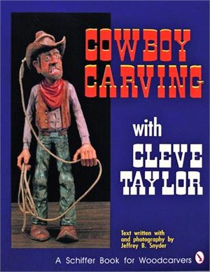 Cowboy Carving With Cleve Taylor