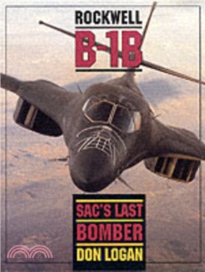 Rockwell B-1b: Sac's Last Bomber