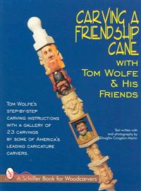 Carving a Friendship Cane With Tom Wolfe & His Friends