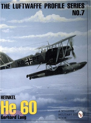 Luftwaffe Profile Series: Number 7: Heinkel He 60