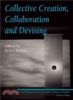 Collective Creation, Collaboration and Devising