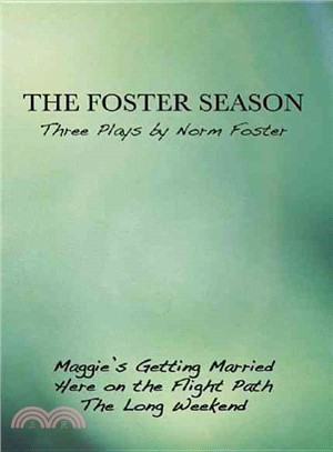 The Foster Season: Maggie's Getting Married / Here on the Flifht Path / The Long Weekend