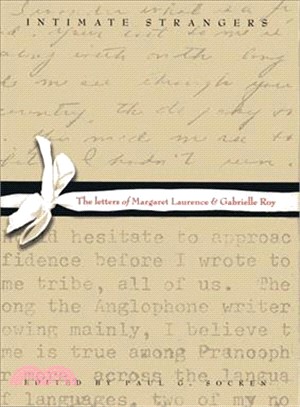 Intimate Strangers ― The Letters of Margaret Laurence And Gabrielle Roy