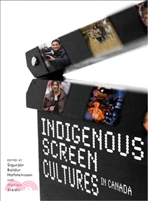 Indigenous Screen Cultures in Canada