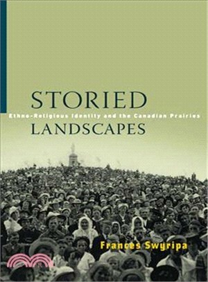 Storied Landscapes ─ Ethno-Religious Identity and the Canadian Prairies
