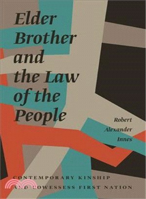 Elder Brother and the Law of the People ― Contemporary Kinship and Cowessess First Nation