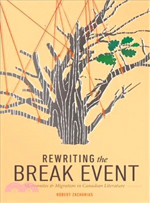 Rewriting the Break Event ― Mennonites and Migration in Canadian Literature