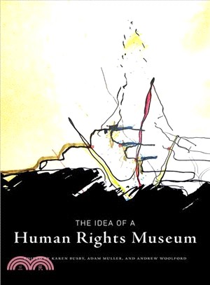 The Idea of a Human Rights Museum