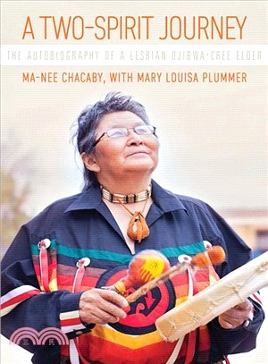A Two-spirit Journey ― The Autobiography of a Lesbian Ojibwa-cree Elder