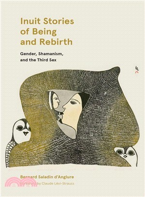 Inuit Stories of Being and Rebirth ― Gender, Shamanism, and the Third Sex