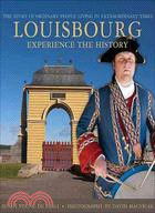 Louisbourg: Experience the History