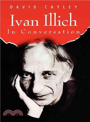 Ivan Illich in Conversation