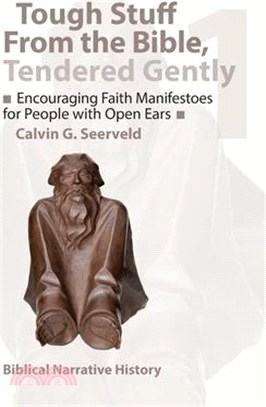 Encouraging Faith Manifestoes for People with Open Ears: Biblical Narrative History