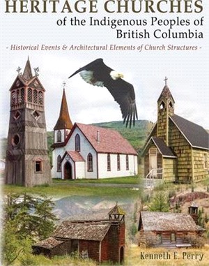 Heritage Churches of the First Nations People in British Columbia