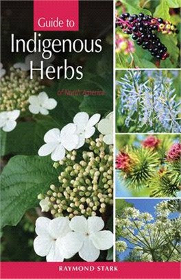 Guide to Indigenous Herbs: of North America