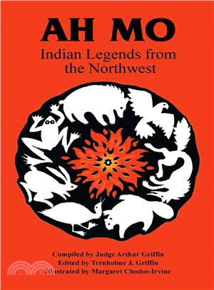 Ah Mo ─ Indian Legends from the Northwest