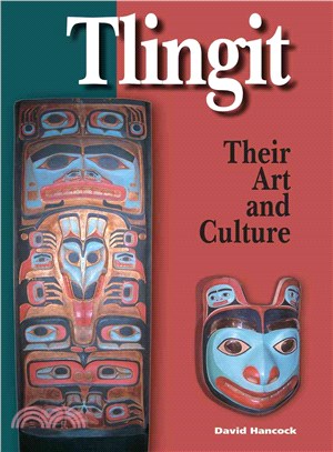 Tlingit: Their Art & Culture