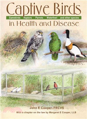 Captive Birds in Health and Disease ― Produced in Cooperation With the World Pheasant Association