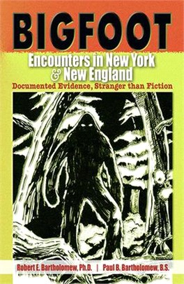 Bigfoot Encounters in New York & New England ― Documented Evidence Stranger Than Fiction