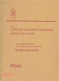 The Collectio Canonum Casinensis Duodecimi Seculi (Codex Terscriptus)