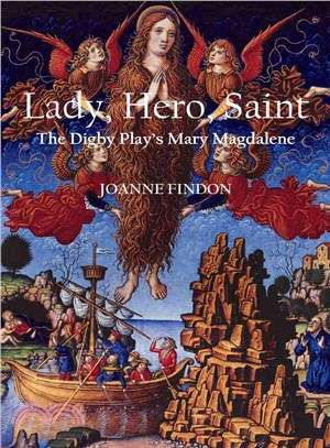 Lady Hero Saint: The Digby Play's Mary Magdalene