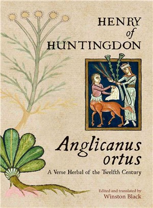 Henry of Huntington—Anglicanus Ortus a Verse Herbal of the Twelfth Century