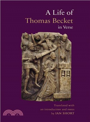 A Life of Thomas Becket in Verse ― La Vie De Saint Thomas Becket by Guernes De Pont-sainte-maxence