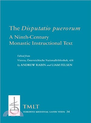 The Disputatio Puerorum ─ A Ninth-Century Monastic Instructional Text