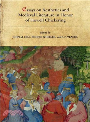 Essays on Aesthetics and Medieval Literature in Honor of Howell Chickering