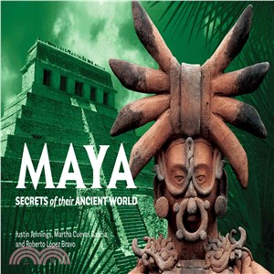 Maya—Secrets of Their Ancient World