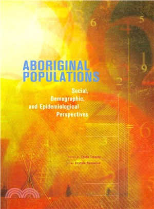 Aboriginal Populations ─ Social, Demographic, and Epidemiological Perspectives