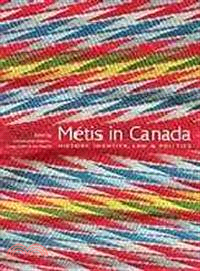 Metis in Canada ― History, Identity, Law and Politics