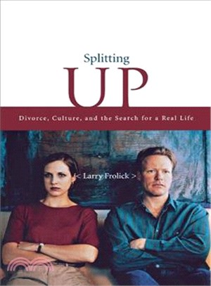 Splitting Up: Divorce, Culture and the Search for a Real Life