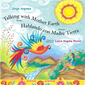 Talking With Mother Earth/ Hablando Con Madre Tierra ─ Poems / Poemas